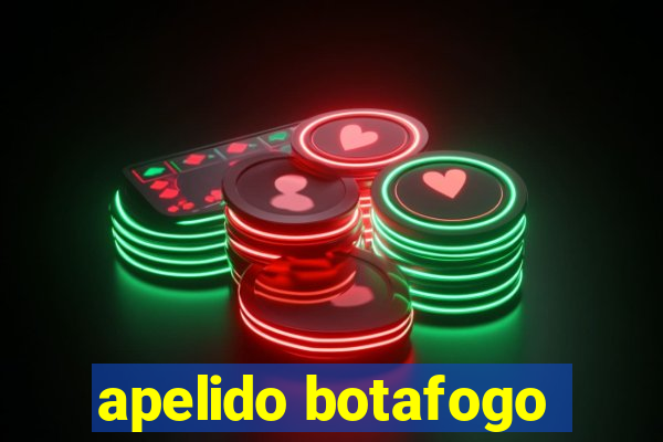 apelido botafogo